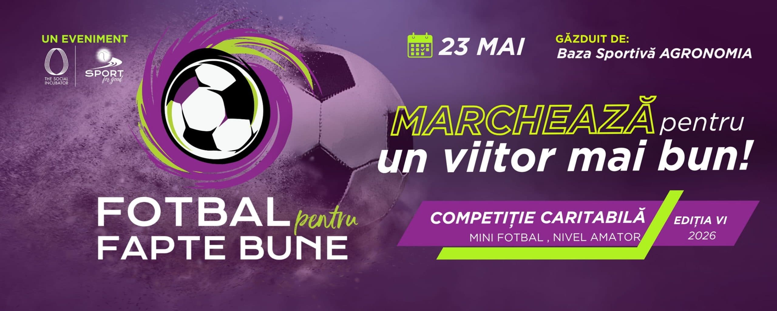 Fotbal pentru Fapte Bune — May 23, 2026