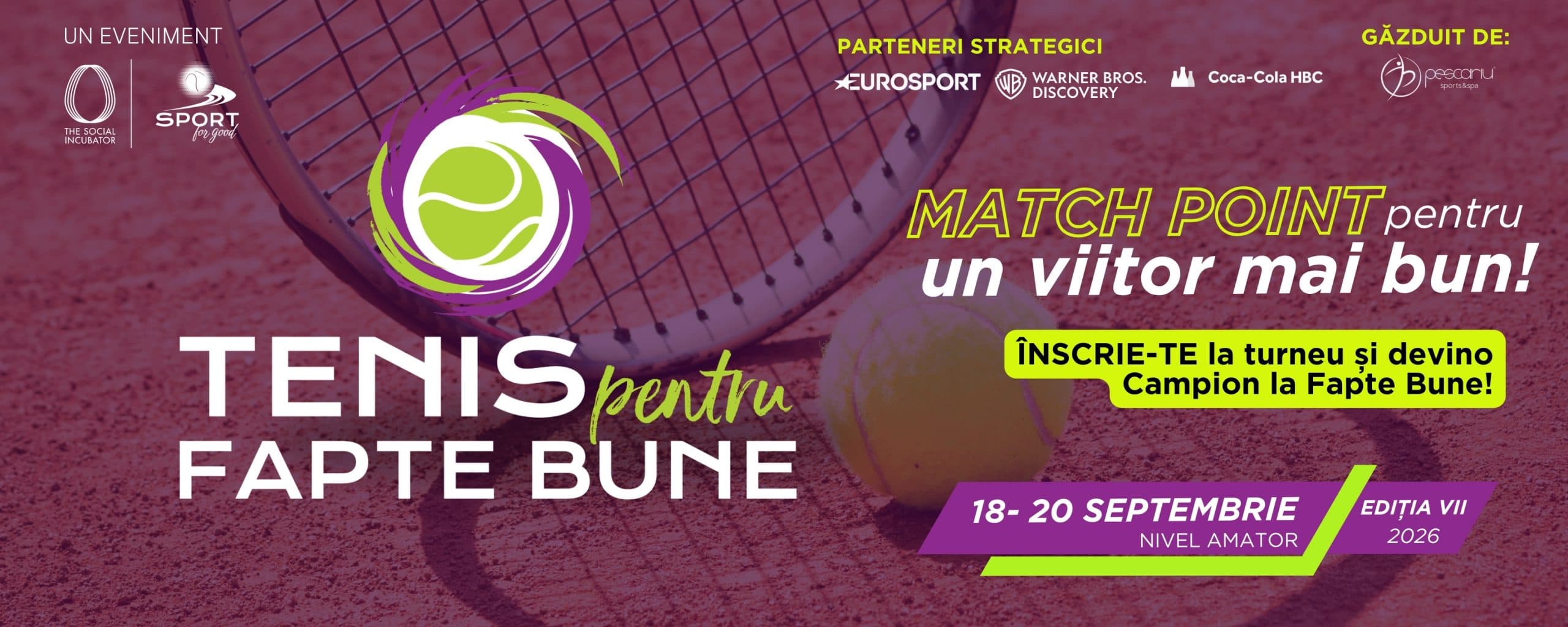 Tenis pentru Fapte Bune — 18–20 septembrie 2026